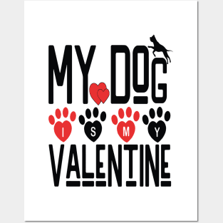 MY DOG IS MY VALENTINE -  Valentine Day 2024 Posters and Art